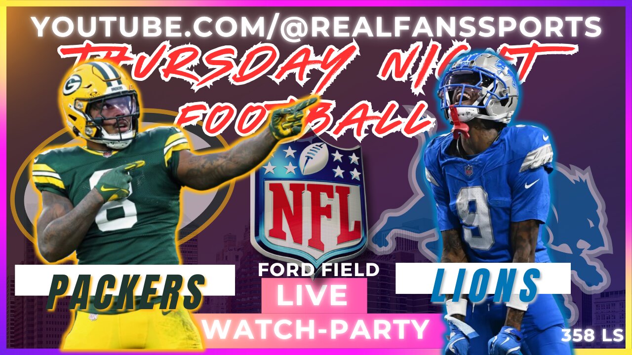 GREENBAY PACKERS @ DETROIT LIONS || TNF - WATCH-PARTY LIVE | REAL FANS SPORTS