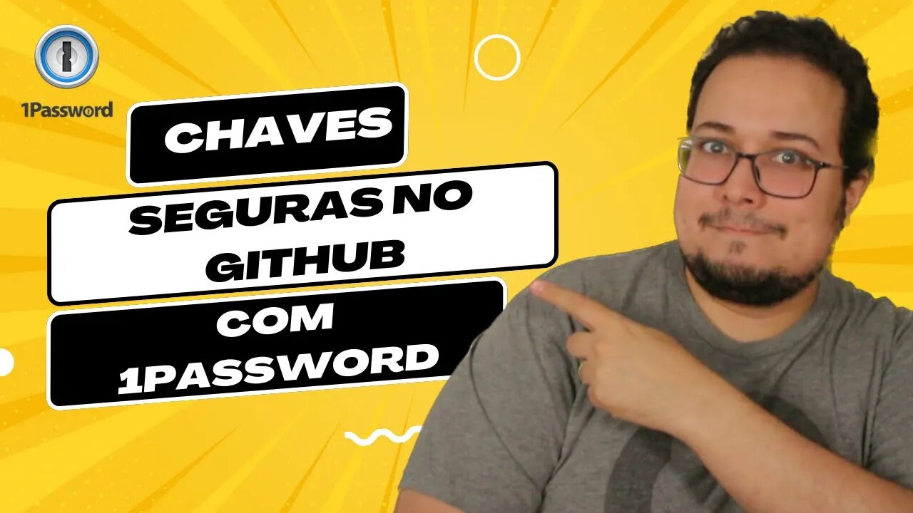 Suas Credenciais seguras no GitHub com 1Password