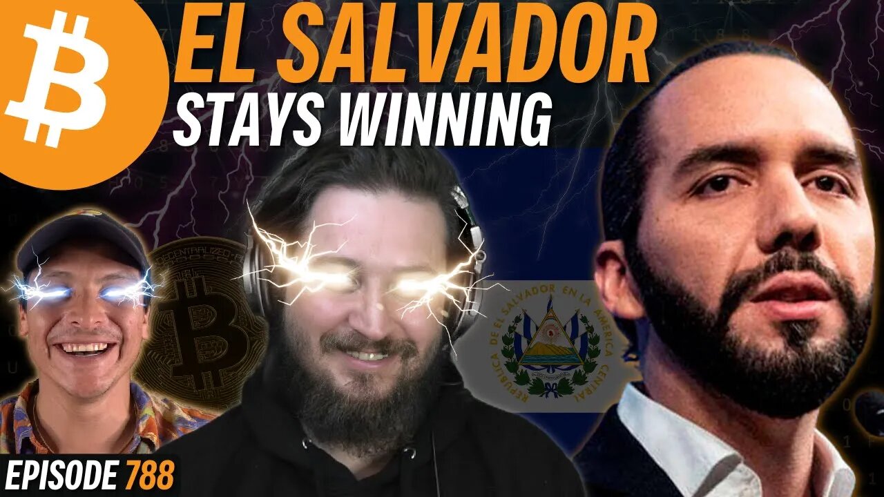 Bitcoin Country: El Salvador is Winning, Fiat Elites Terrified | EP 788