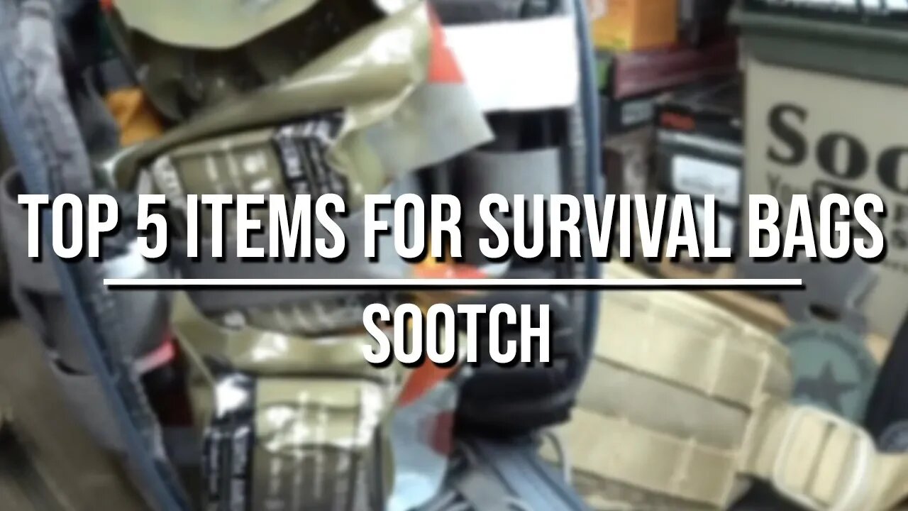 Top 5 Items for Survival Bags