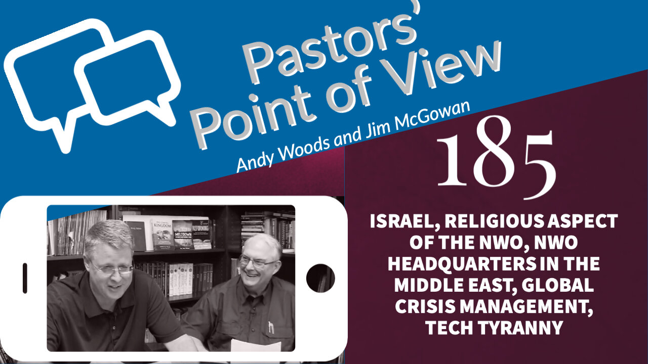 Pastors' Point of View (PPOV) 185 Prophecy Update. Dr. Andy Woods