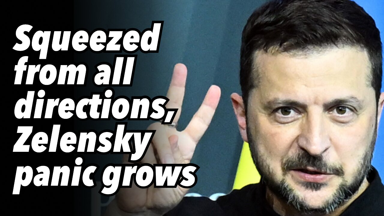 Squeezed from all directions, Zelensky panic grows