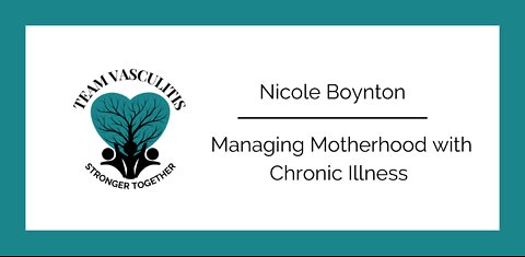 Managing Motherhood with Chronic Illness - Nicole Boynton