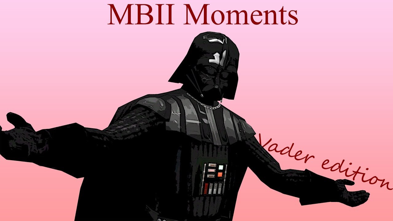 Star Wars MBII Moments - Vader edition