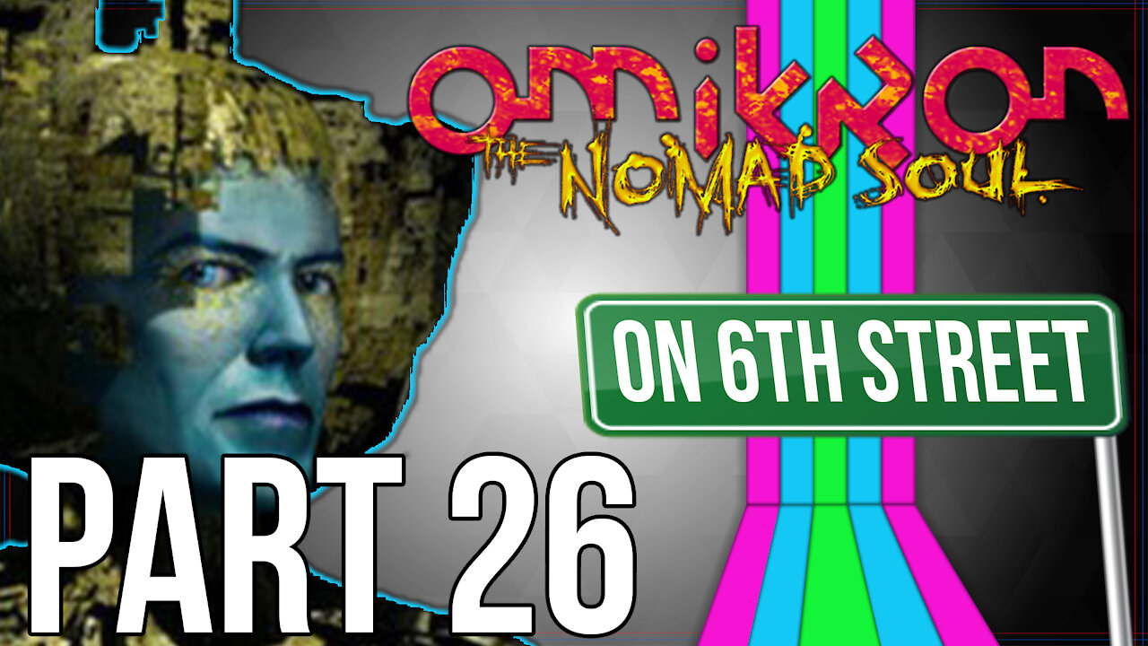 Omikron: The Nomad Soul on 6th Street Part 26