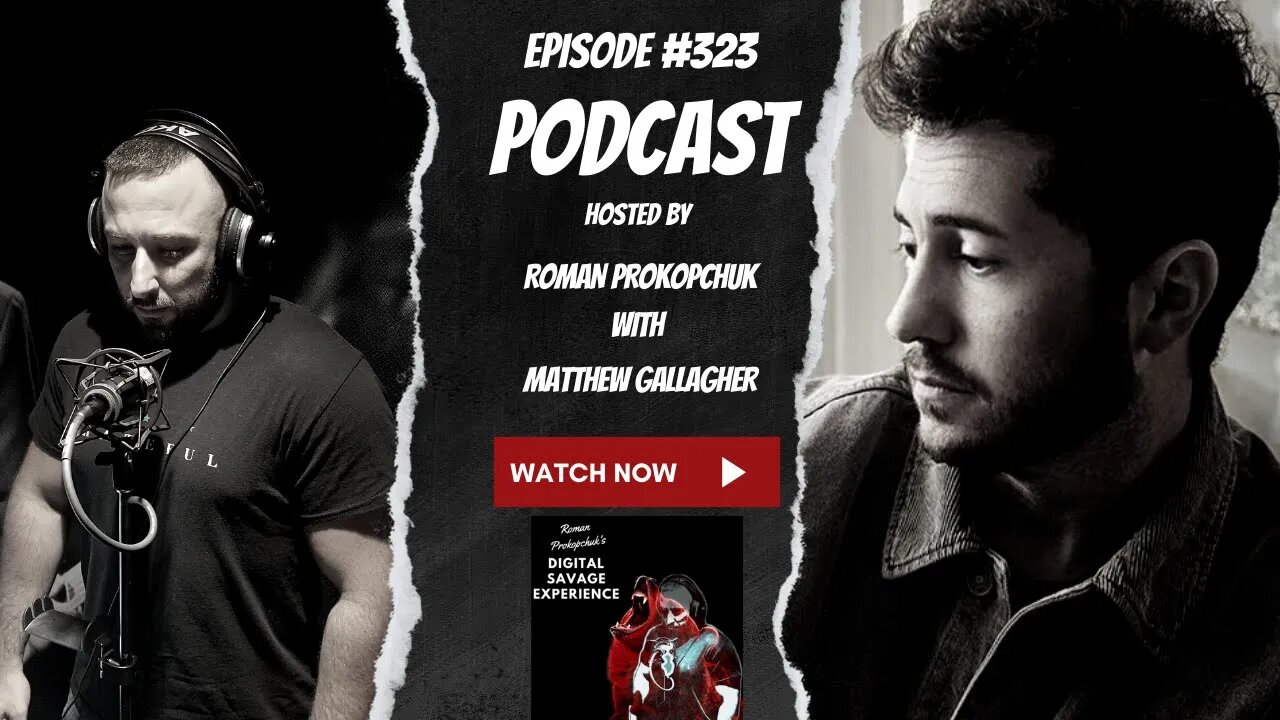 Ep 323 Childhood in Poverty to 300 Million in Sales Matthew Gallagher Founder and CEO Watch Gang