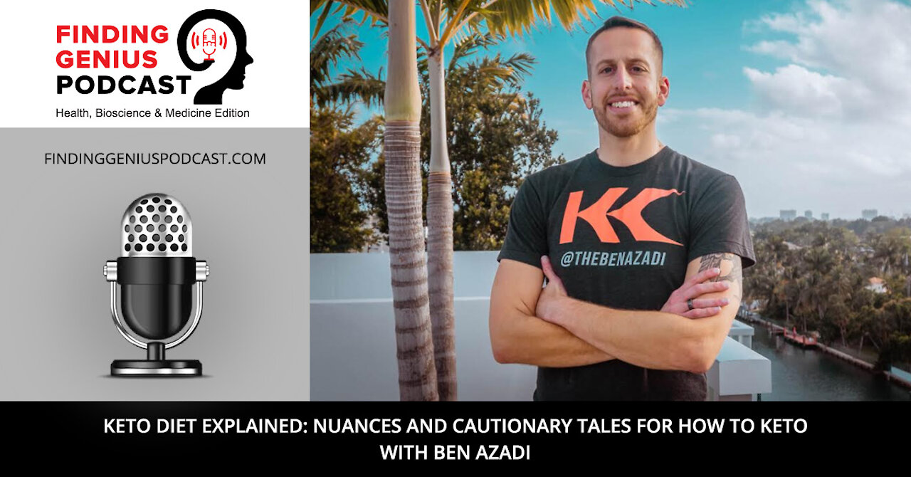 Keto Diet Explained: Nuances and Cautionary Tales for How to Keto with Ben Azadi