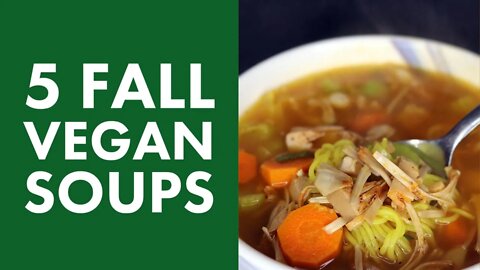 5 Easy Vegan Fall Soup Ideas