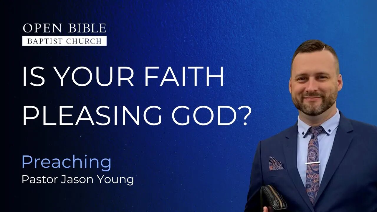 Is Your Faith Pleasing God?