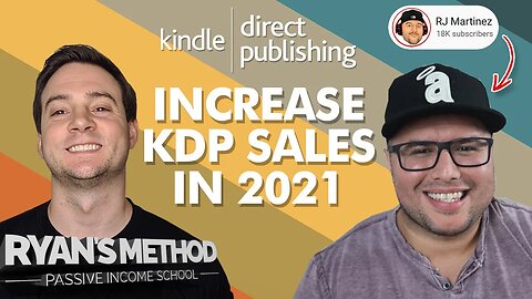 Increase Your KDP Sales in 2021 w/ RJ Martinez