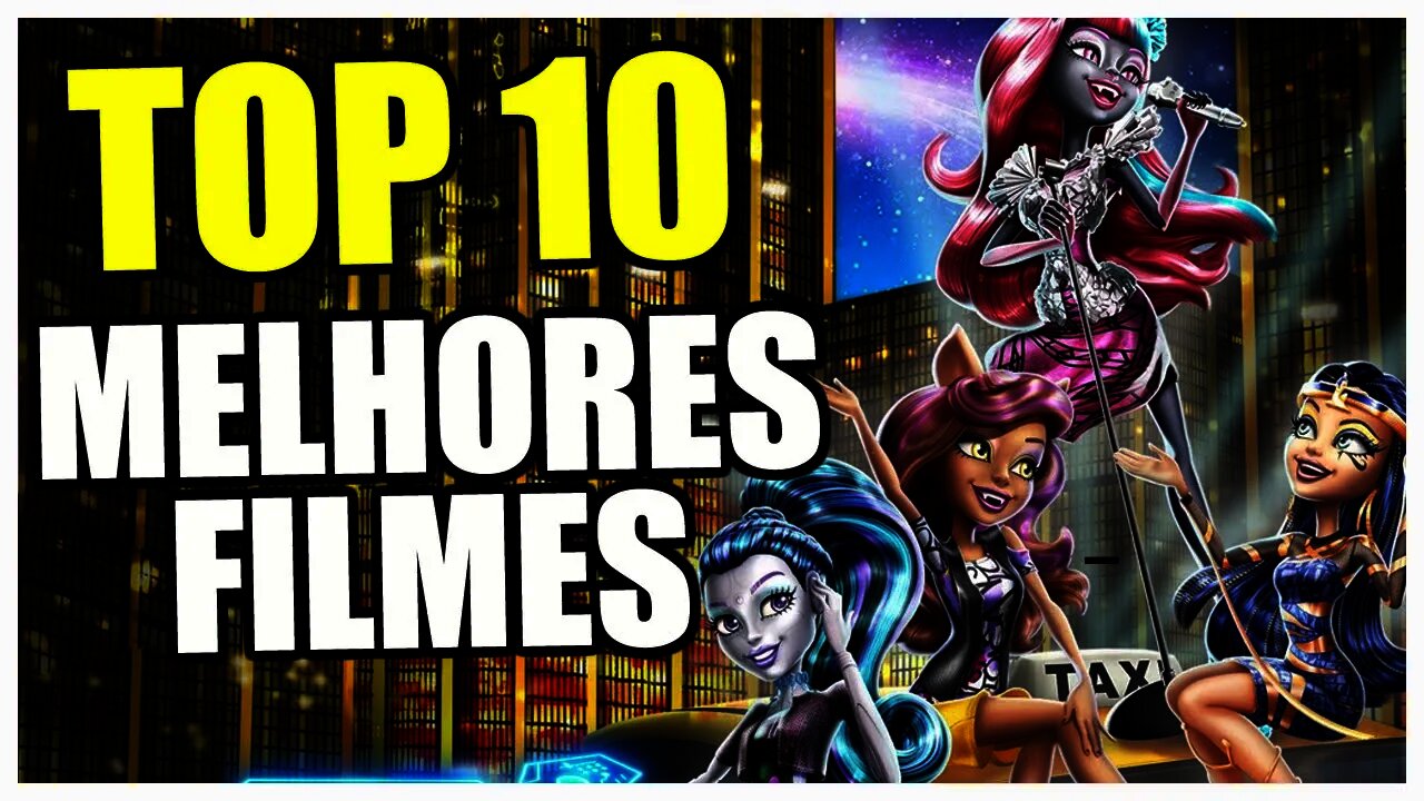 [TOP 10] MELHORES filmes de MONSTER HIGH