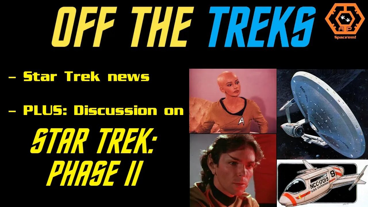 Off the Treks: Star Trek: Phase II Discussion