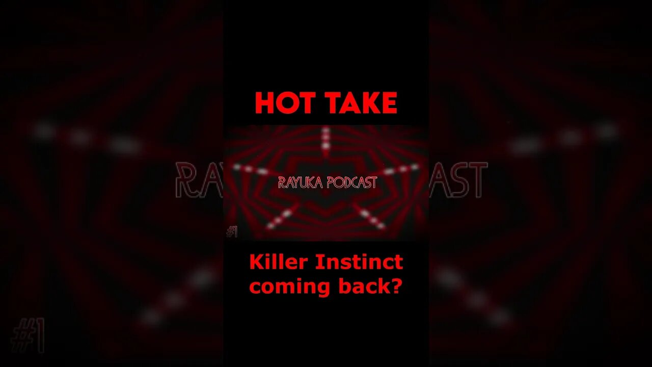 Rayuka Podcast: Hot Take - Killer Instinct coming back? #Shorts