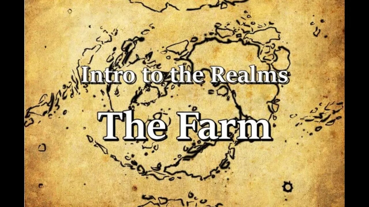 Intro to the Realms S2E4 - The Farm