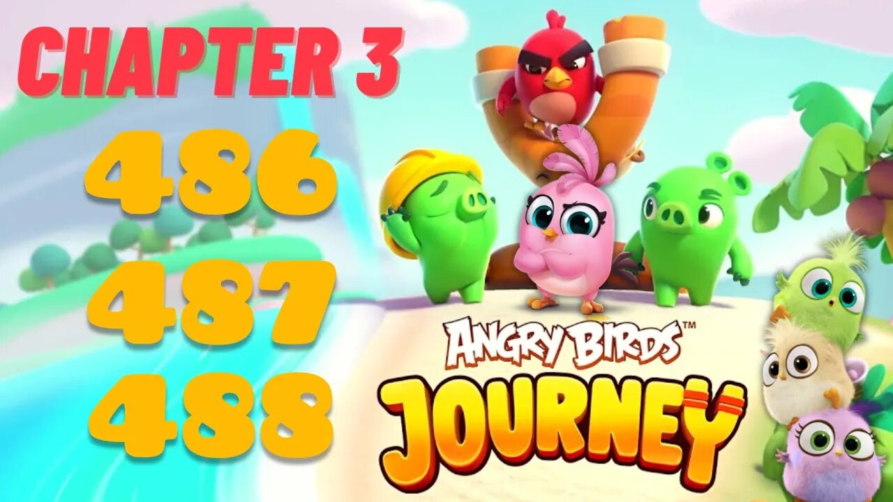 Angry Birds Journey - CHAPTER 3 - STARRY DESERT - LEVEL 486-487-488 - Gameplay Walkthrough