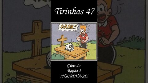 Tirinhas da Turma da Mônica nº 47 | Gibis do Rapha 2