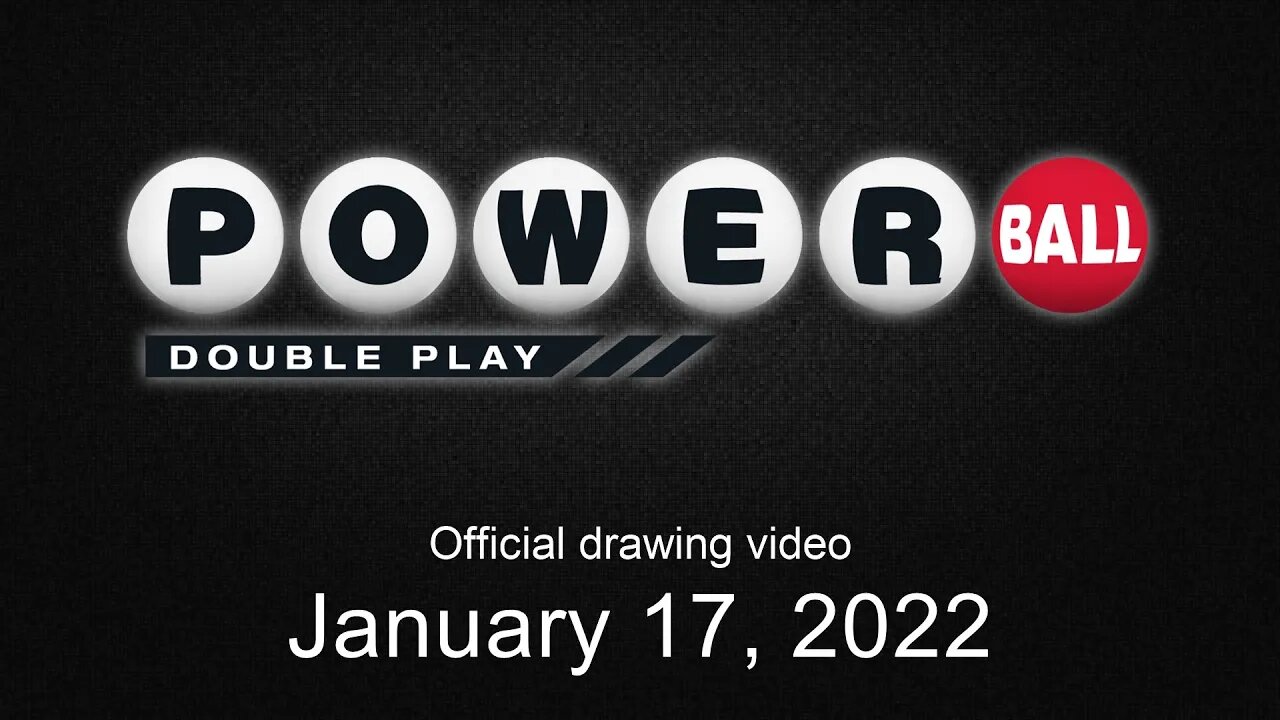 Powerball Double Play drawing for January 17, 2022