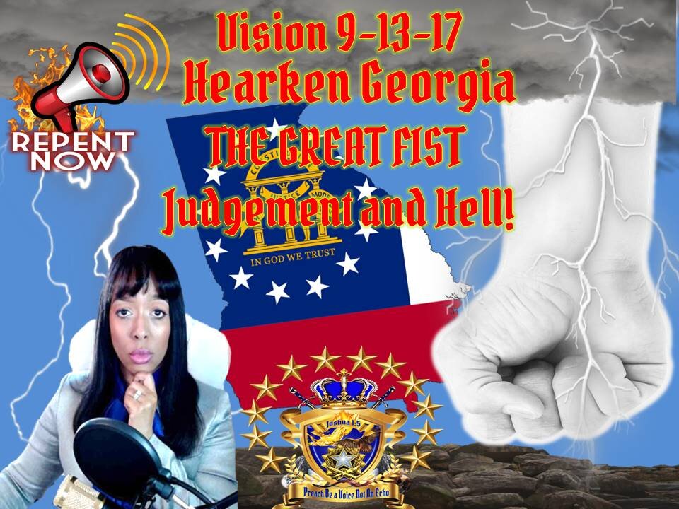 Prophetic Warning Vision 9-13-17 GEORGIA! GREAT FIST of JUDGEMENT came from the Heavens
