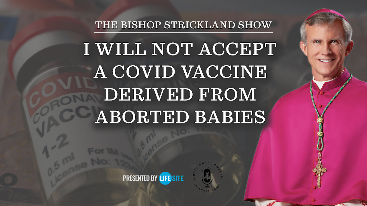 Bishop Strickland: I will not accept a COVID vaccine derived from aborted babies