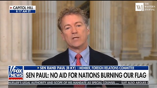 Rand Paul Has a Message For Countries That ‘Hate Us and Burn Our Flag’ (C)