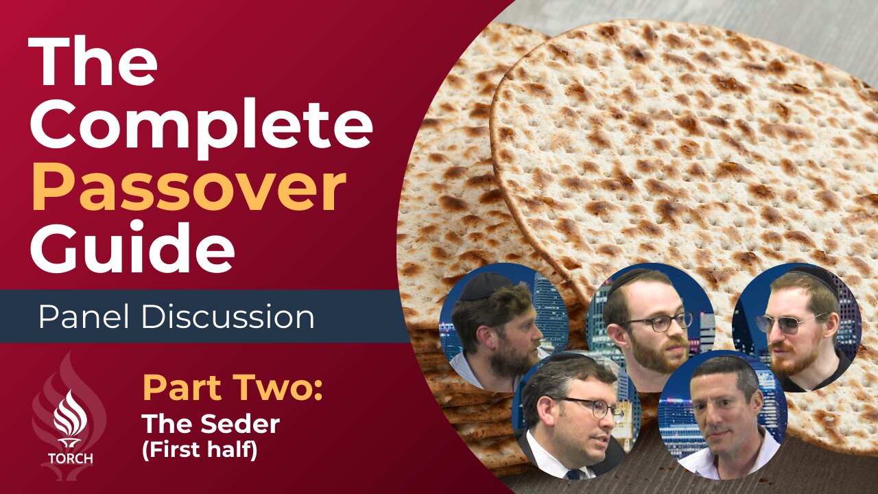 The Complete Passover Guide | Part Two: The Seder (First half)