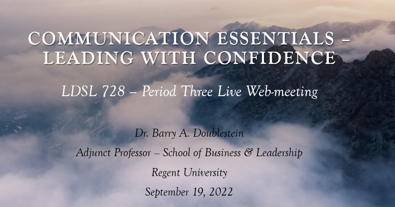 LDSL 728 - Period Three Presentation - Communication Essentials - 091922