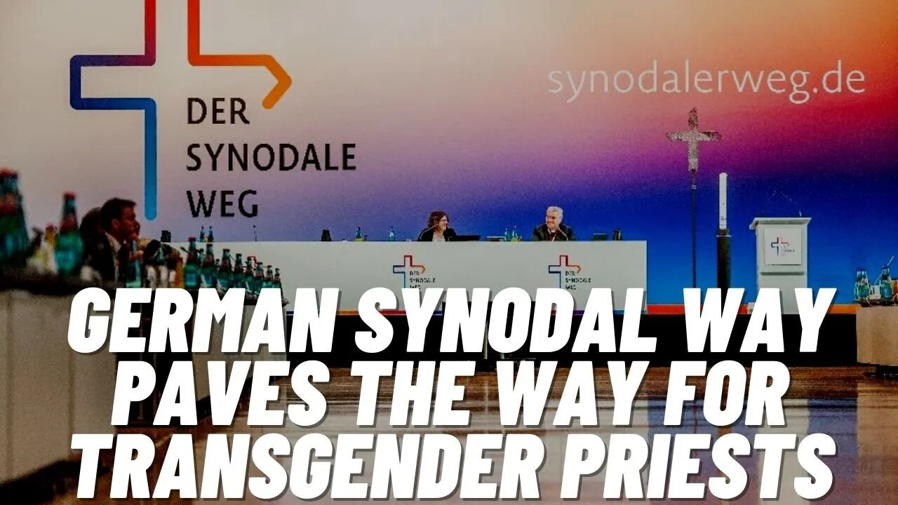 German Synodal Way Paves the way for Transgender Priests!