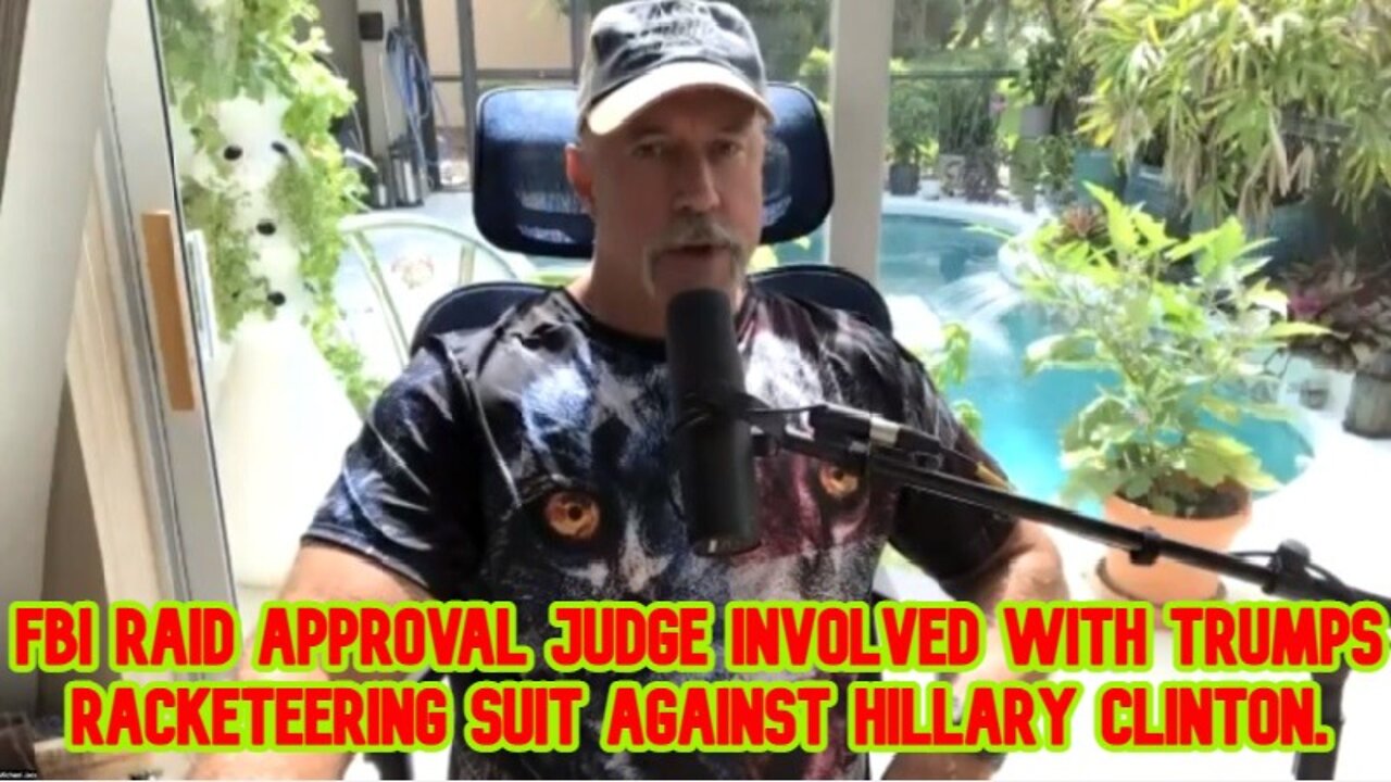 Michael Jaco: FBI raid approval judge involved with Trumps Racketeering suit against Hillary Clinton!