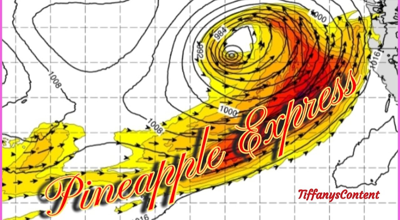 Major "PINEAPPLE EXPRESS" Atmospheric Rivers elevated floods, wind risk, soaks California streets