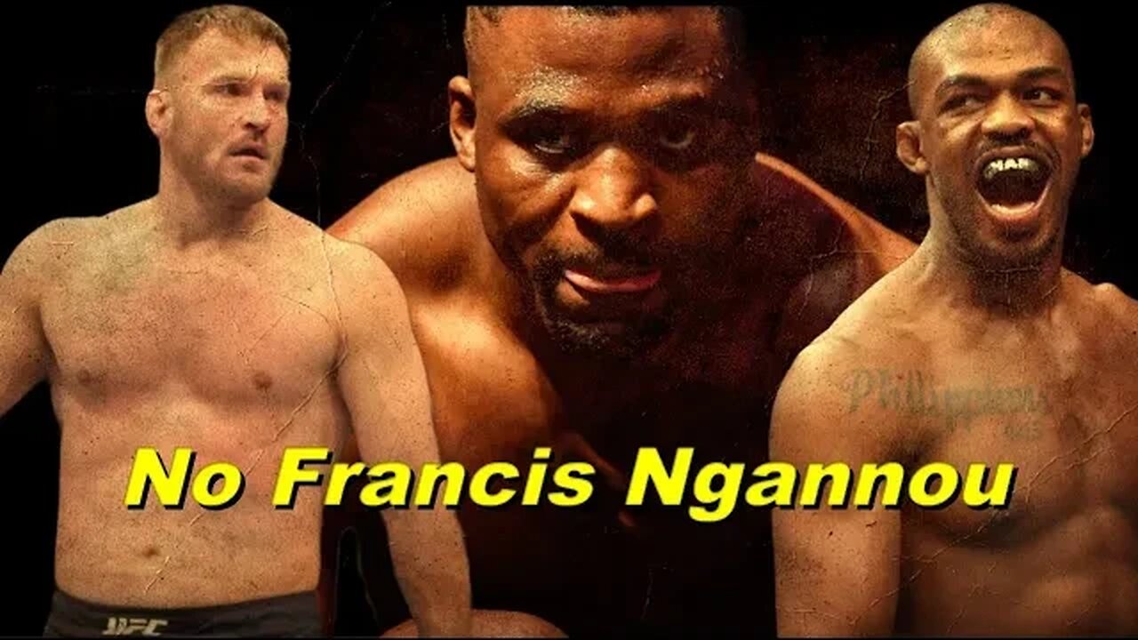 Dana White's Know's There Is No Heavy Weight Div without Francis Ngannou