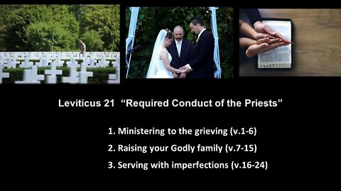 Leviticus 21 “Required Conduct of the Priests - Calvary Chapel Fergus Falls