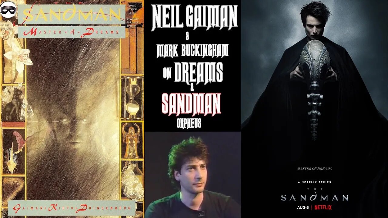 Neil Gaiman & Mark Buckingham on Dreams, The Sandman, & Sandman Orpheus.