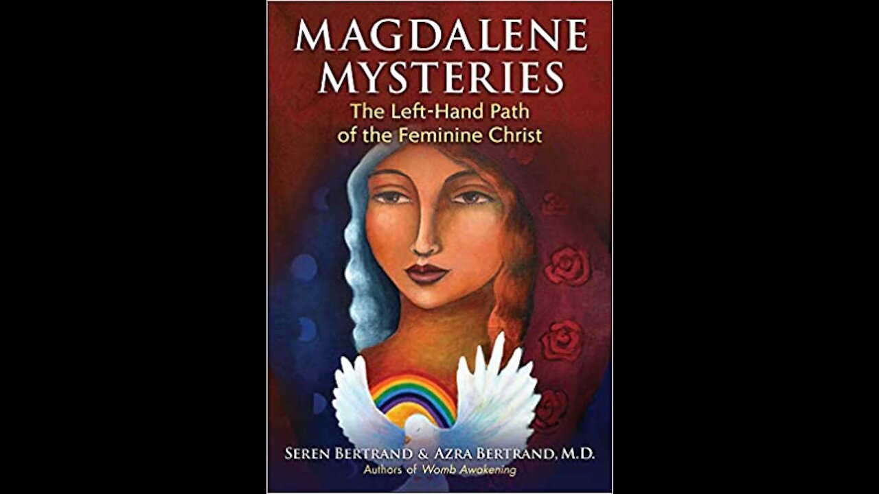 Magdalene Mysteries: The Left-Hand Path of the Feminine Christ