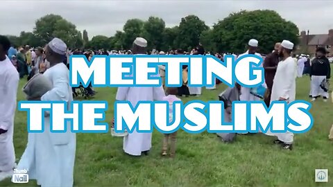 Meeting the Muslim community! Islam unites every nationality!