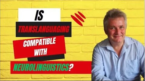 Is Translanguaging Compatible with Neurolinguistics? ft. Dr. Thomas Bak