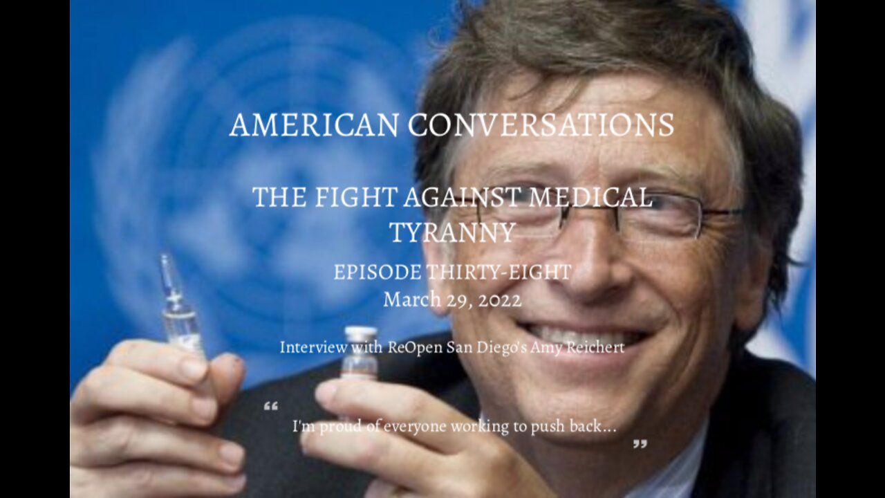 Episode 38 - Fight Against Medical Tyranny - Interview With Amy Reichart, ReOpen San Diego