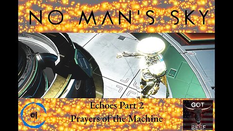 No Man's Sky - Echoes Part 2 Prayers of the Machine