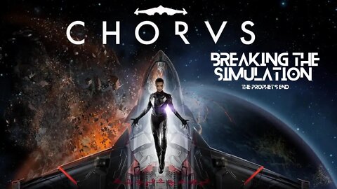 Chorus End the Prophet | Breaking the Simulation
