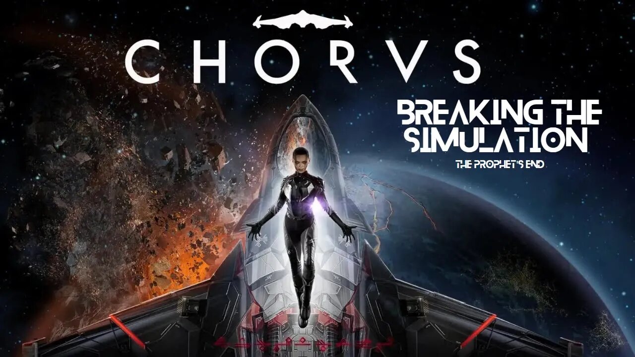 Chorus End the Prophet | Breaking the Simulation