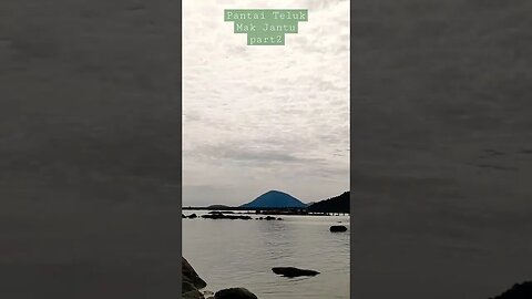 Pantai Teluk Mak Jantu Part 2 || Wisata Kota Singkawang