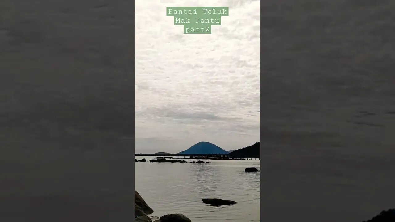 Pantai Teluk Mak Jantu Part 2 || Wisata Kota Singkawang