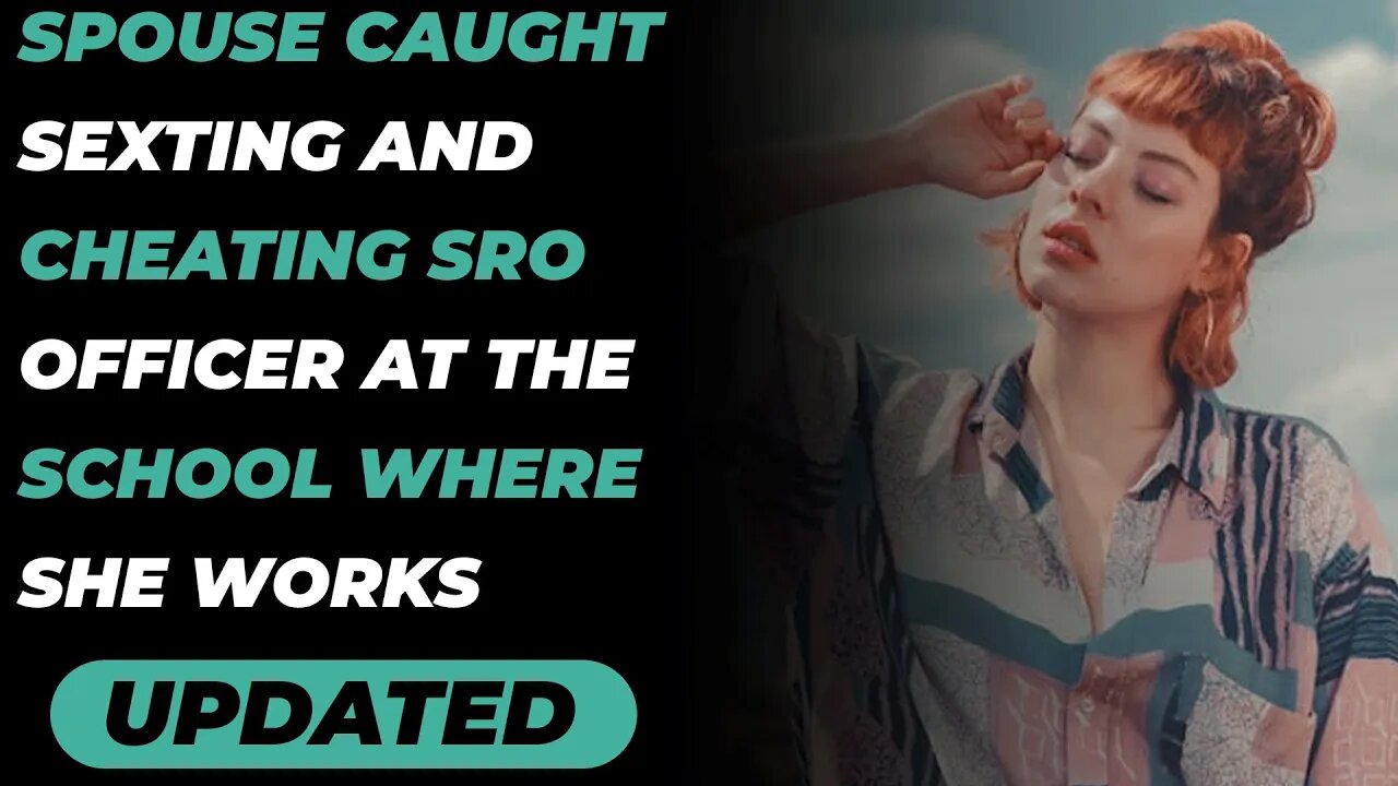 Spouse Caught Sexting And Cheating SRO Officer At The School Where She Works (Reddit Cheating)