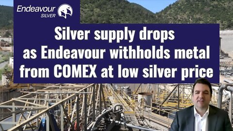 Silver supply drops as Endeavour withholds metal from COMEX at low silver price