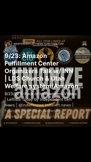 9/23: Amazon Fulfillment Center Organizers Talk w/ INN | LDS Church & Utah Welfare system +