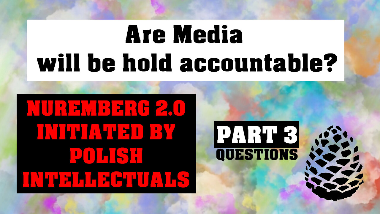 Are Media will be hold accountable? Nuremberg 2.0 15th Nov 2021 Pinecone