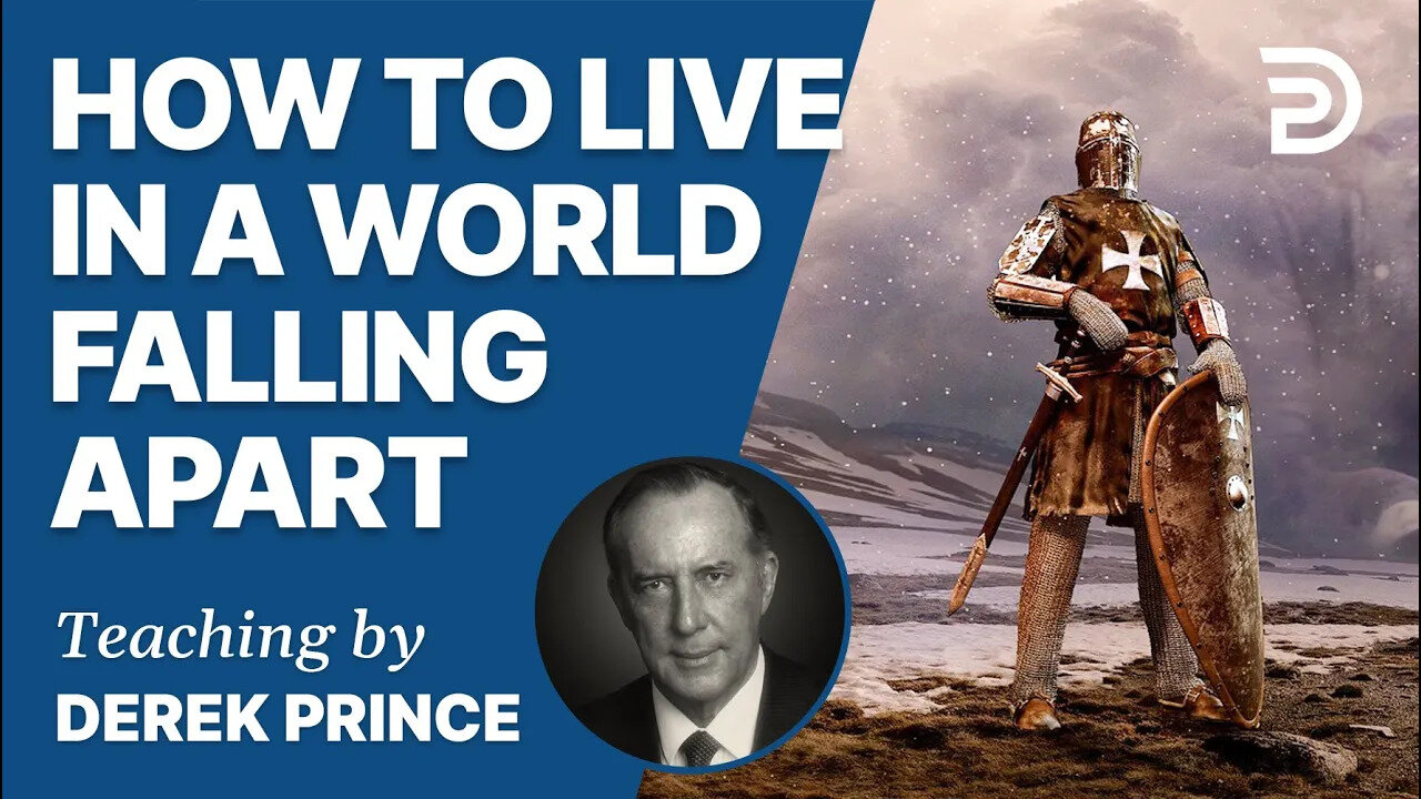 Seven Steps To Revival, Pt 7 - How To Live In A World Falling Apart - Derek Prince