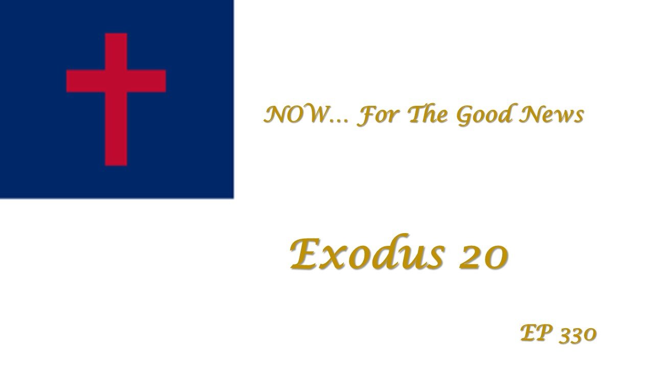 NOW...For The Good News, EP330