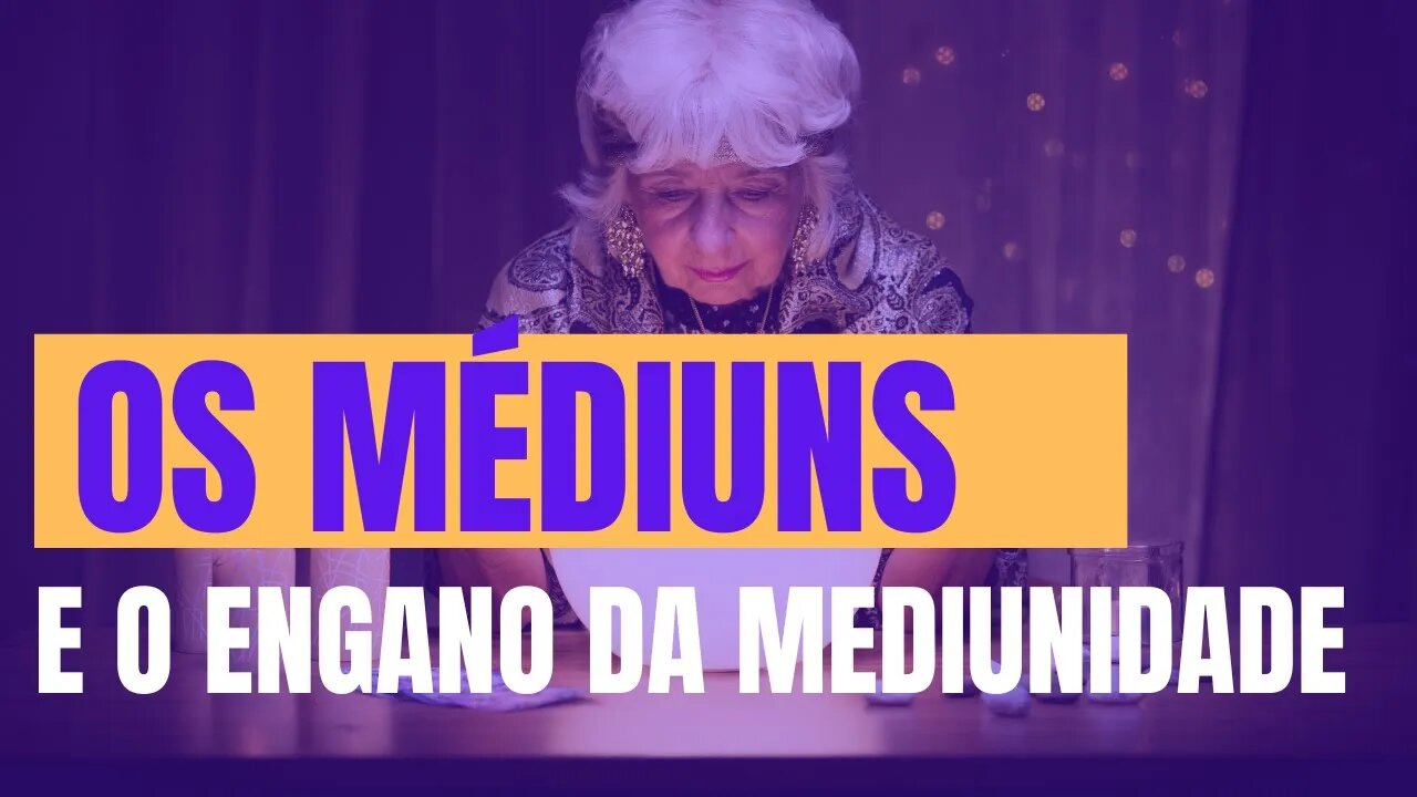 Os médiuns e o engano da MEDIUNIDADE na Bíblia! - Leandro Quadros