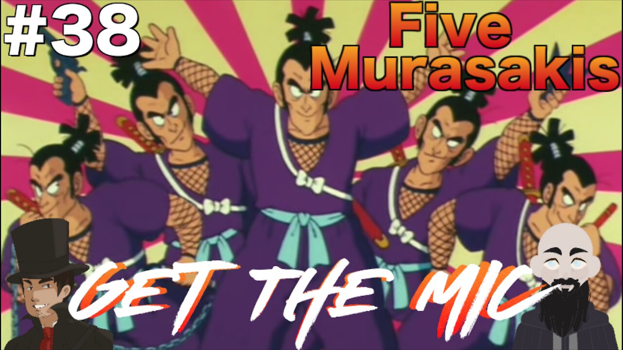 Get The Mic - Dragon Ball: Episode 38 - Five Murasakis