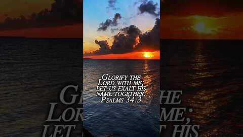 Psalms‬ ‭34:3‬ #glory #Lord #Jesus #christianity #together #sunrise #bible